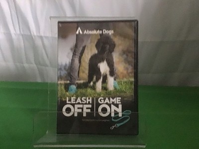 Absolute Dogs  Leash Off / Game On Game-Based Training For Off- Leash