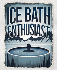 Ice Bath Enthusiast Metal Poster Wall Tin Sign Man Cave Shed Home Plaque