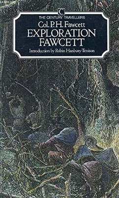 Exploration Fawcett (The Century trav..., Fawcett, P.H.