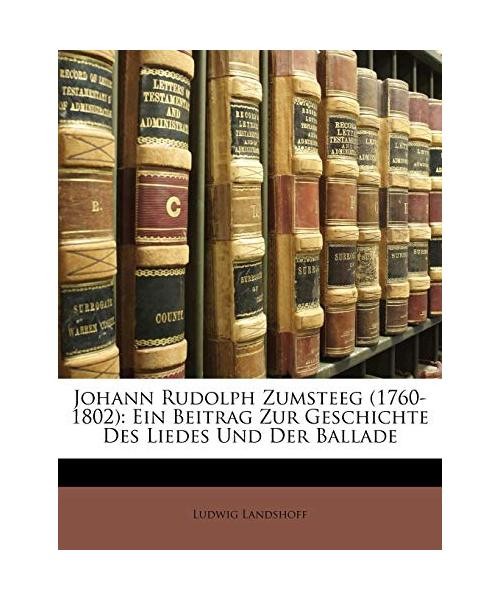 Johann Rudolph Zumsteeg - Ludwig Landshoff