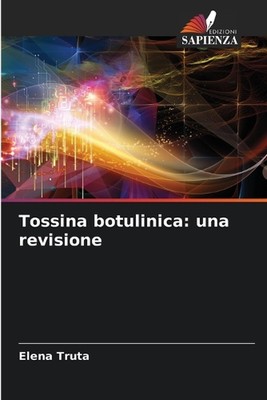 Tossina botulinica: una revisione by Elena Tru?? Paperback Book