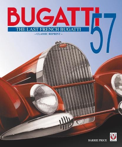 Bugatti 57  the Last French Bugatti by Barrie Price - 9781845848712