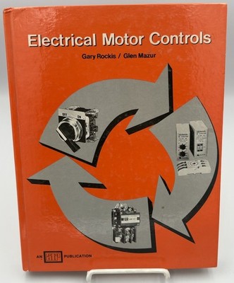 Vintage Electrical Motor Controls By Rockis & Mazur 1982, 1st Edition Hardcover