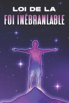 Loi de la Foi Inbranlable: Les lois de l'univers #16 by Sherry Lee Paperback Boo