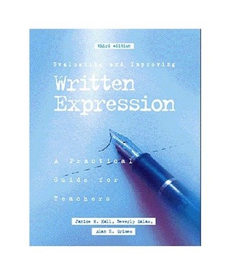 Evaluating and Improving Written Expression: A Practical Guide for Teachers, Jan