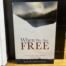 When We Are Free PAPERBACK Timothy Nash, Dale C Matcheck, Richard M Ebeling