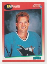 Bob McGill - San Jose Sharks (Hockey Card) 1991-92 Score Canadian # 327 - Mint