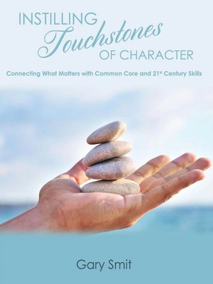 Instilling Touchstones of Character Gary Smit Taschenbuch Englisch 2014