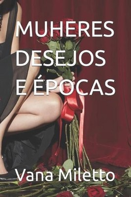 Muheres Desejos E pocas by Vana Miletto (Portuguese) Paperback Book