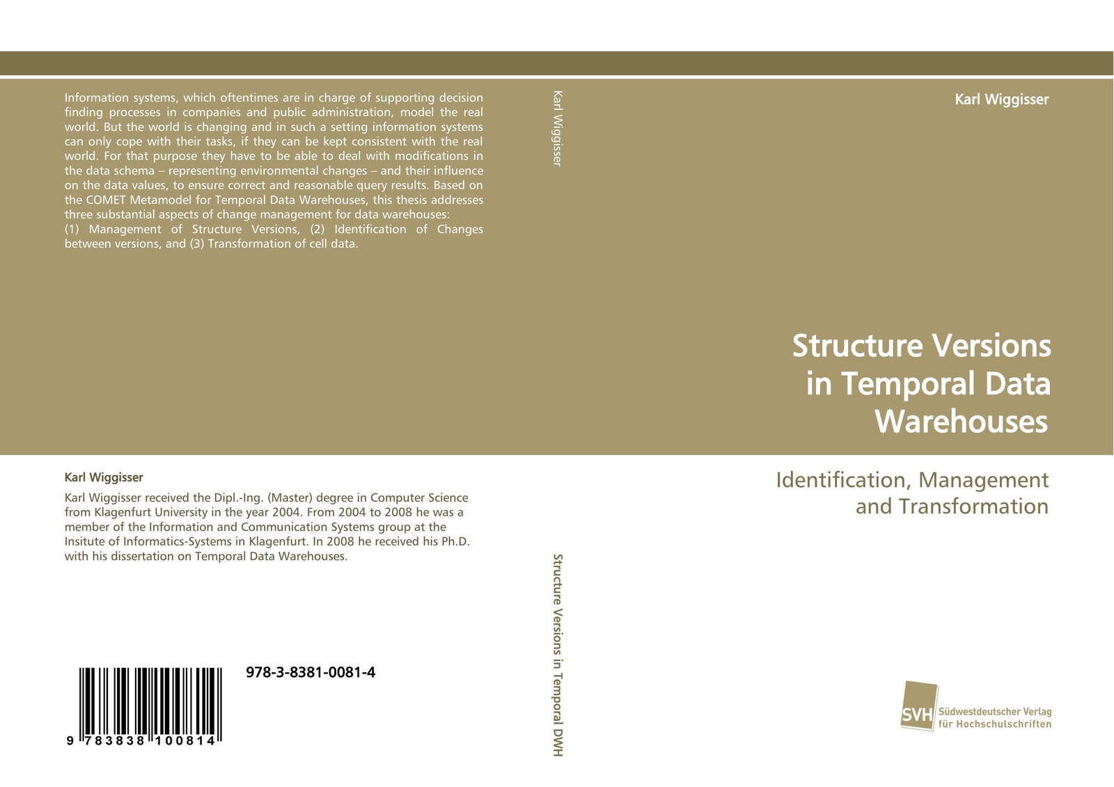 Karl Wiggisser | Structure Versions In Temporal Data Warehouses |