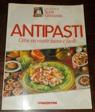 ANTIPASTI OLTRE 100 RICETTE BUONE E FACILI SUOR GERMANA 2002 DE AGOSTINI