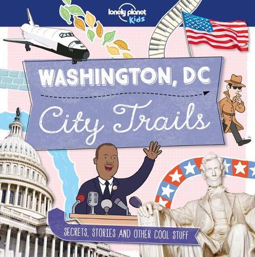 Moira Butterfield Lonely Planet Kids City Trails - Washington DC (Paperback)