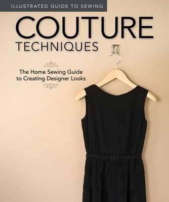 Colleen Dorsey Illustrated Guide to Sewing: Couture Techniques (Taschenbuch)