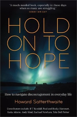 Hold on to Hope: How to Navigate Di..., Howard Satterth
