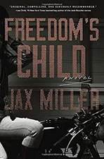 Freedom's Child : A Novel Hardcover Jax Miller
