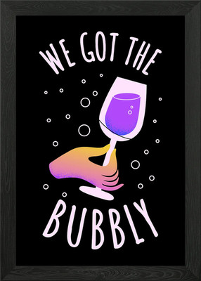 We Got The Bubbly Framed Wall Art Poster Canvas Print Picture