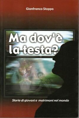 GIANFRANCO STOPPA - MA DOV'È LA TESTA STORIE DI GIOVANI - 2002 RINNOVAMENTO