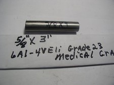 5/8" TITANIUM ROUND ROD BAR 1 pc.5/8" X 3 " MEDICAL GRADE 23 6AL-4VELI