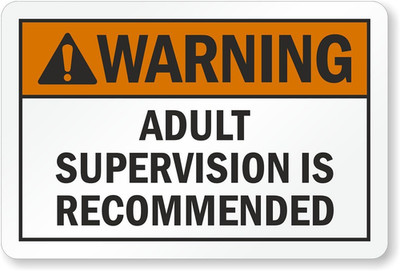 Aluminum Warning Sign Adult Supervision Is Recommended Weatherproof 8x12