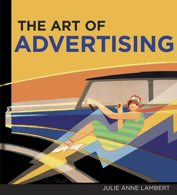 The Art of Advertising book by Julie Anne Lambert