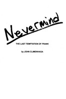 Nevermind The Last Temptation Of Frank John Climenhaga Taschenbuch Englisch 2003