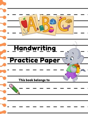 Handwriting Practice Paper Kindergarten writing paper with lines for ABC kids...
