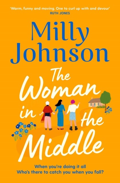 The Woman in the Middle by Milly Johnson (Paperback Book)