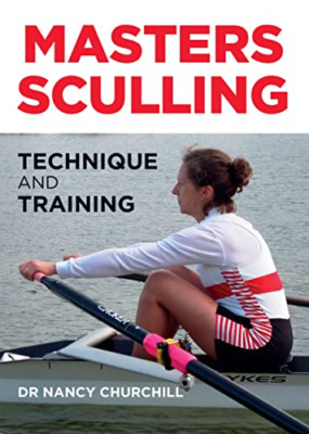Masters Sculling: Technique and Training - Paperback / softback NEW Churchill, N