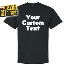 Custom Text T-Shirt, Personalized Text, Add Your Own Text, Any Color and Font