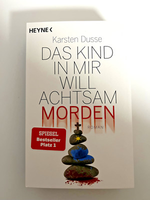 Das Kind in mir will achtsam morden von Karsten Dusse