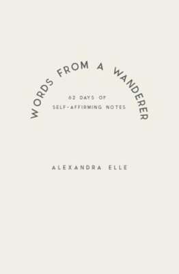 Words from a Wanderer by Alexandra Elle: Used