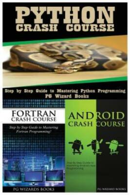 Python Crash Course + Fortran Crash Course + Android Crash Course
