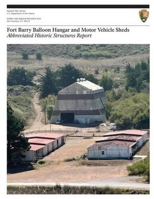Fort Barry Balloon Hangar and Motor Vehicle Sheds: Abbreviated Historic Structur