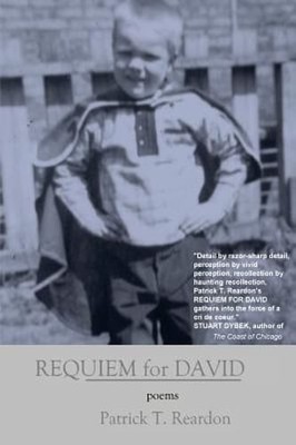 Requiem for David: Poems by Patrick T Reardon: New
