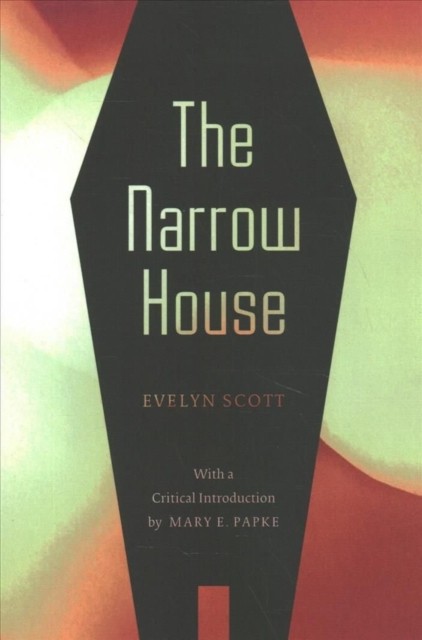 The Narrow House Papke Scott Paperback MP–TEN Uni of Tennessee 9781621906728