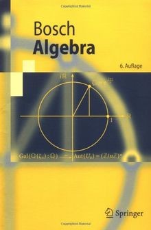 Algebra (Springer-Lehrbuch) von Bosch, Siegfried | Buch | Zustand wie neu