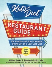 Keto Diet Restaurant Guide: Eat Healthy & Stay in Ketosis, Dining Out on a L...