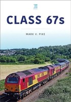 Class 67S | Mark Pike | Englisch | Taschenbuch | Britain's Railways Series