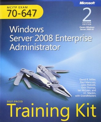 Mcitp Self-paced Training Kit Exam 70-647: Windows Server Enterprise Adminis...