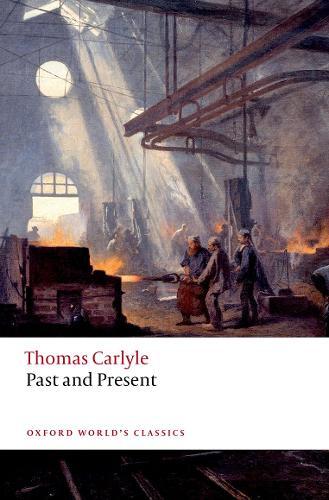 Thomas Carlyle Past and Present (Tascabile) Oxford World's Classics