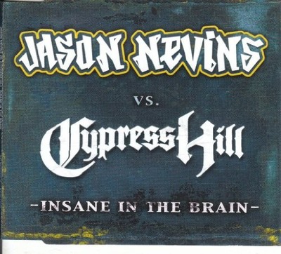 Insane In The Brain - Jason Nevins Vs. Cypress Hill CD 0RVG The Cheap Fast Free