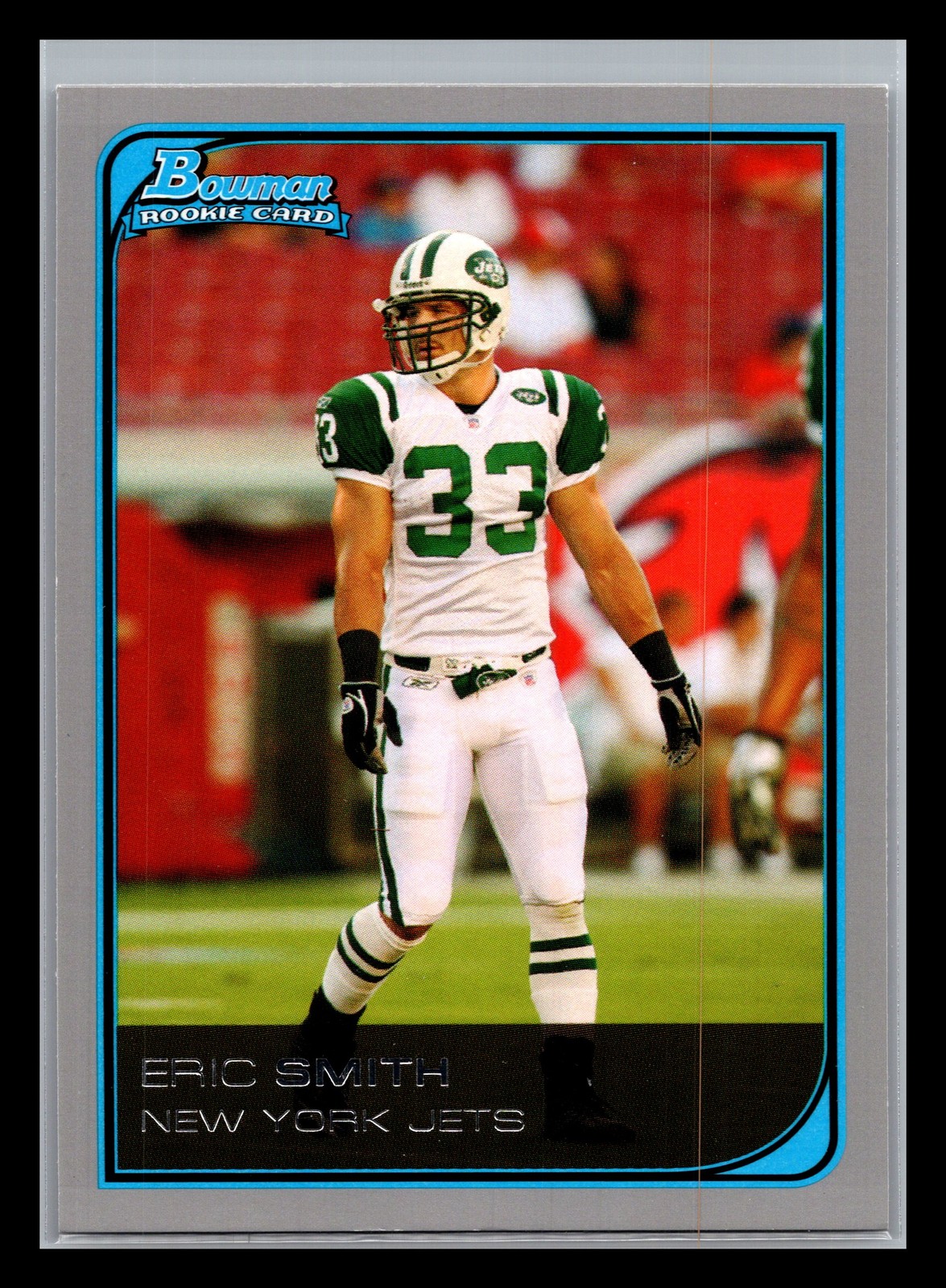 2006 Bowman #268 Eric Smith New York Jets Rookie