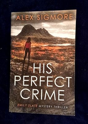 His Perfect Crime-Alex Sigmore-An Emily Slate Mystery-trade sized paperback