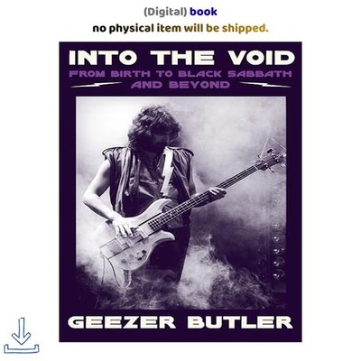Into the Void: From Birth to Black Sabbath And Beyond, Geezer Butler 2023