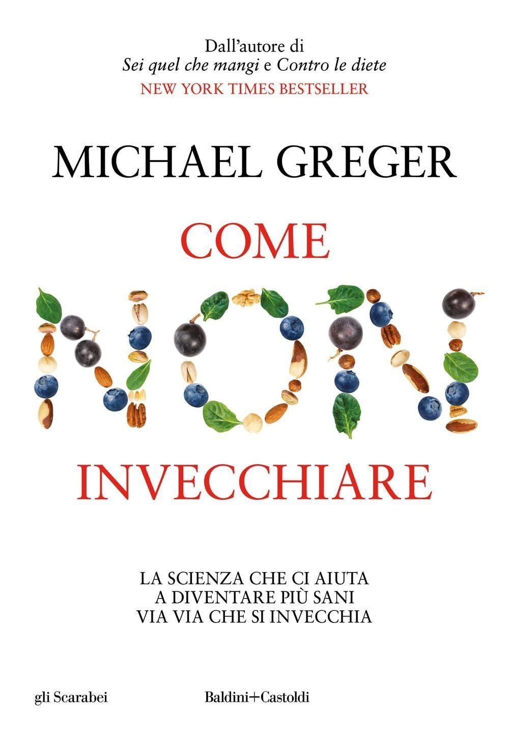 Baldini & Castoldi Blu Come Non Invecchiare - Michael Greger - Immagine 4