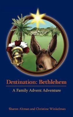 Destination: Bethlehem - Sharon R Altman, 9780615218007, paperback