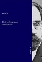 W Hecker | Die Israeliten Und Der Monotheismus | Taschenbuch | Deutsch