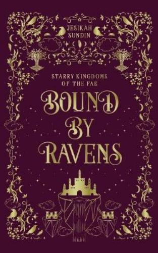 Jesikah Sundin Bound by Ravens (Tascabile) Bound by Ravens Novel