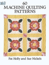 60 Machine Quilting Patterns Dover Crafts: Quilting - Holly, Pat Nickels, ...