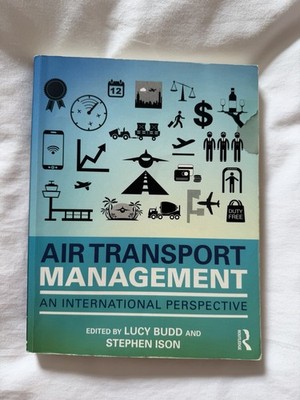 Air Transport Management : An International Perspective by Stephen Ison